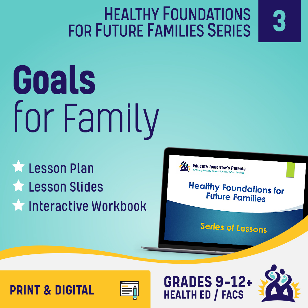 Lesson 3: Goals for Family - Planning Ahead for Family Life