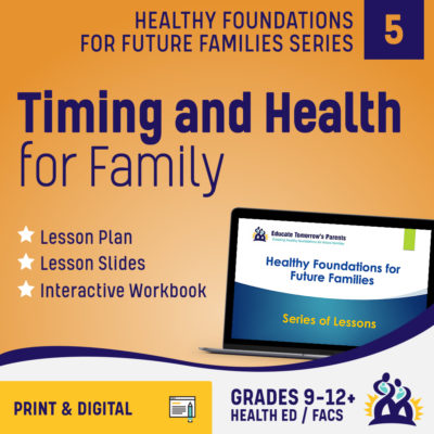 Life Skills: Planning Ahead for Family - HS Health & FACS Lesson5